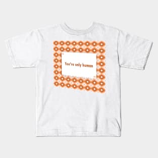 You’re only human ikat Kids T-Shirt